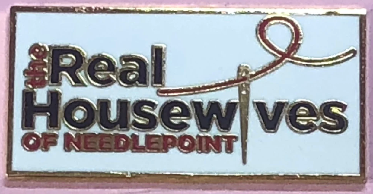 Real Housewives of Needlepoint Needleminder