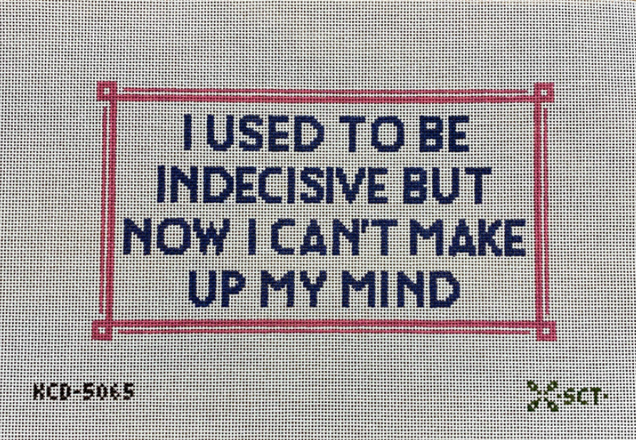 I Used to Be Indecisive