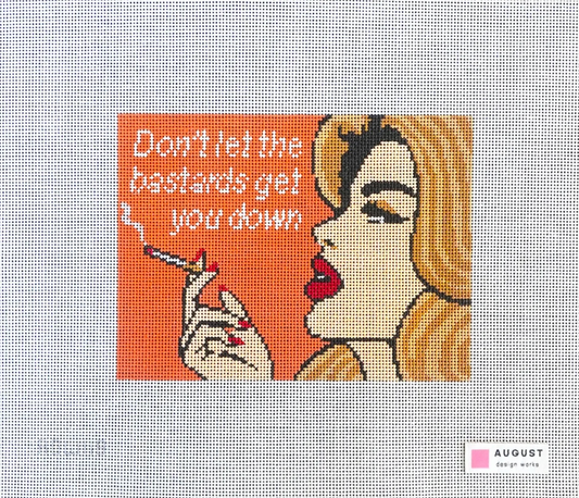 ADW118 Don't Let the Bastards Get You Down needlepoint canvas