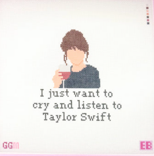 Jess Needlepoint Canvas - I Just Want to Cry and Listen to Taylor Swift