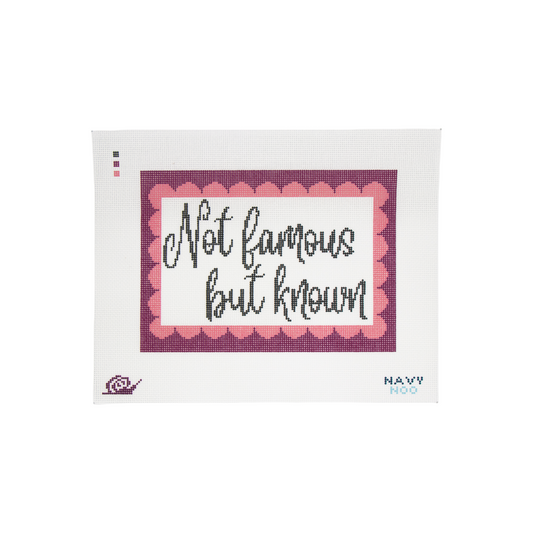 Not Famous But Known Canvas
