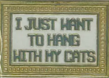 I Just Want to Hang with My Cats Needle Minder